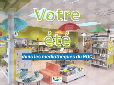 Votre été dans les médiathèques du ROC 
