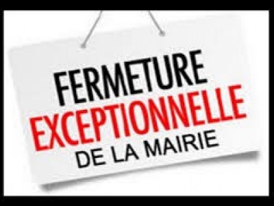 Fermeture exceptionelle de la mairie